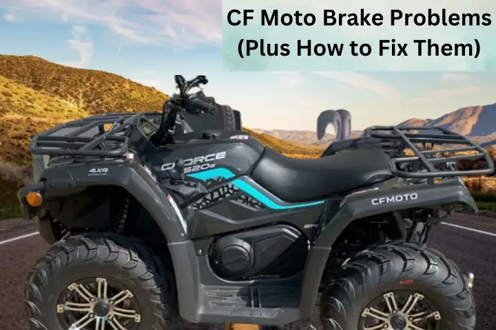 CF Moto Brake Problems