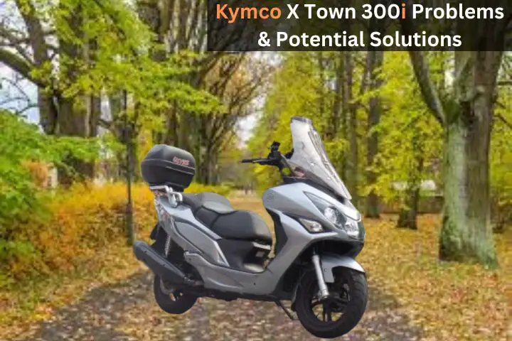 Kymco X Town 300i Problems